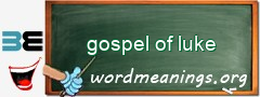 WordMeaning blackboard for gospel of luke